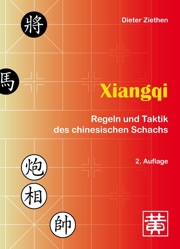 Cover: 9783940497284 | Xiangqi | Regeln und Taktik des chinesischen Schachs | Dieter Ziethen