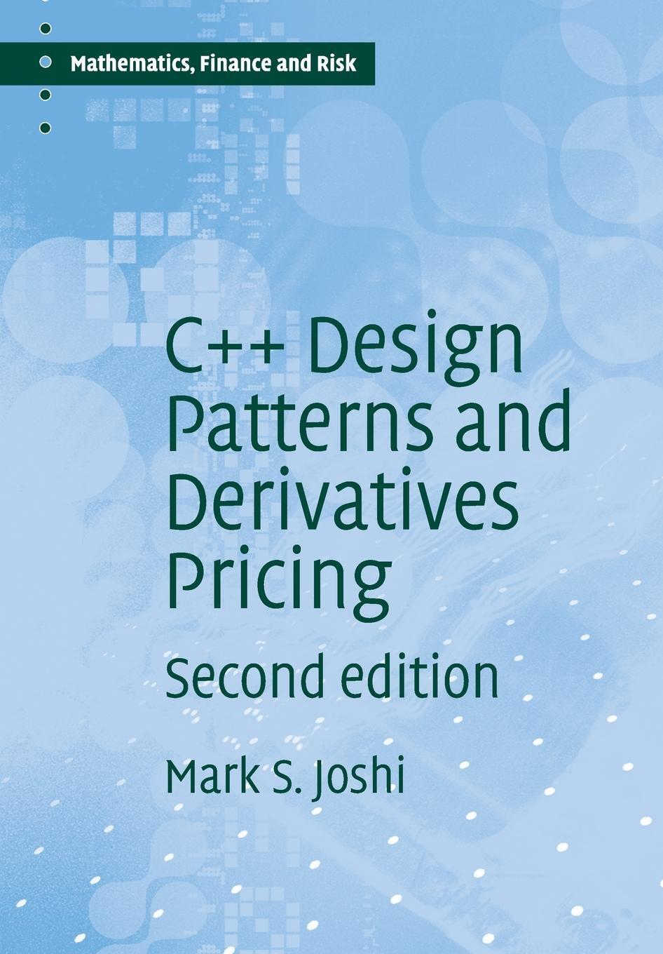 Cover: 9780521721622 | C++ Design Patterns and Derivatives Pricing | M. S. Joshi | Buch