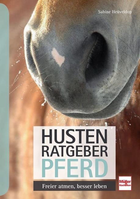 Cover: 9783275021345 | Husten-Ratgeber Pferd | Freier atmen, besser leben | Sabine Heüveldop