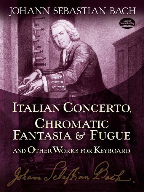 Cover: 9780486253879 | Italian Concerto, Chromatic Fantasia &amp; Fugue and Other Works for...