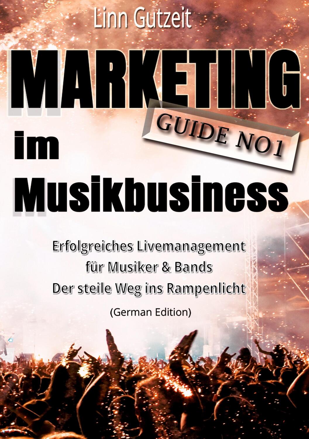 Cover: 9783757822040 | Marketing Guide No1 im Musikbusiness | Linn Gutzeit | Taschenbuch