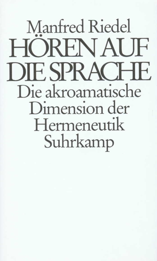 Cover: 9783518580226 | Hören auf die Sprache | Die akroamatische Dimension der Hermeneutik