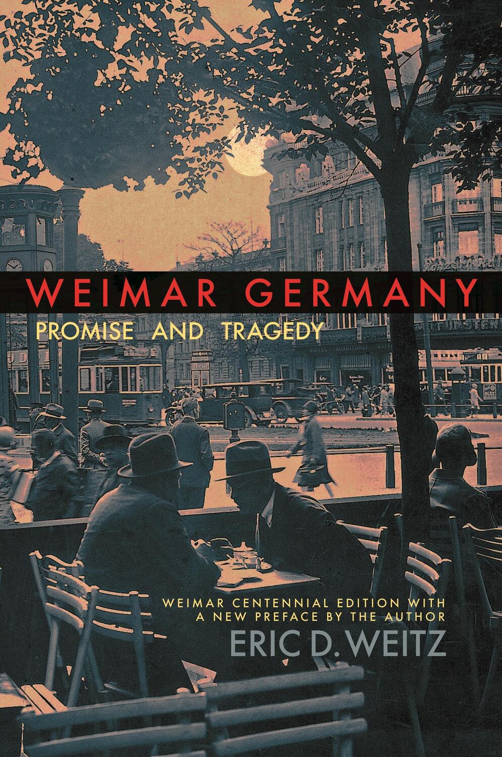 Cover: 9780691183053 | Weimar Germany | Promise and Tragedy | Eric D. Weitz | Taschenbuch