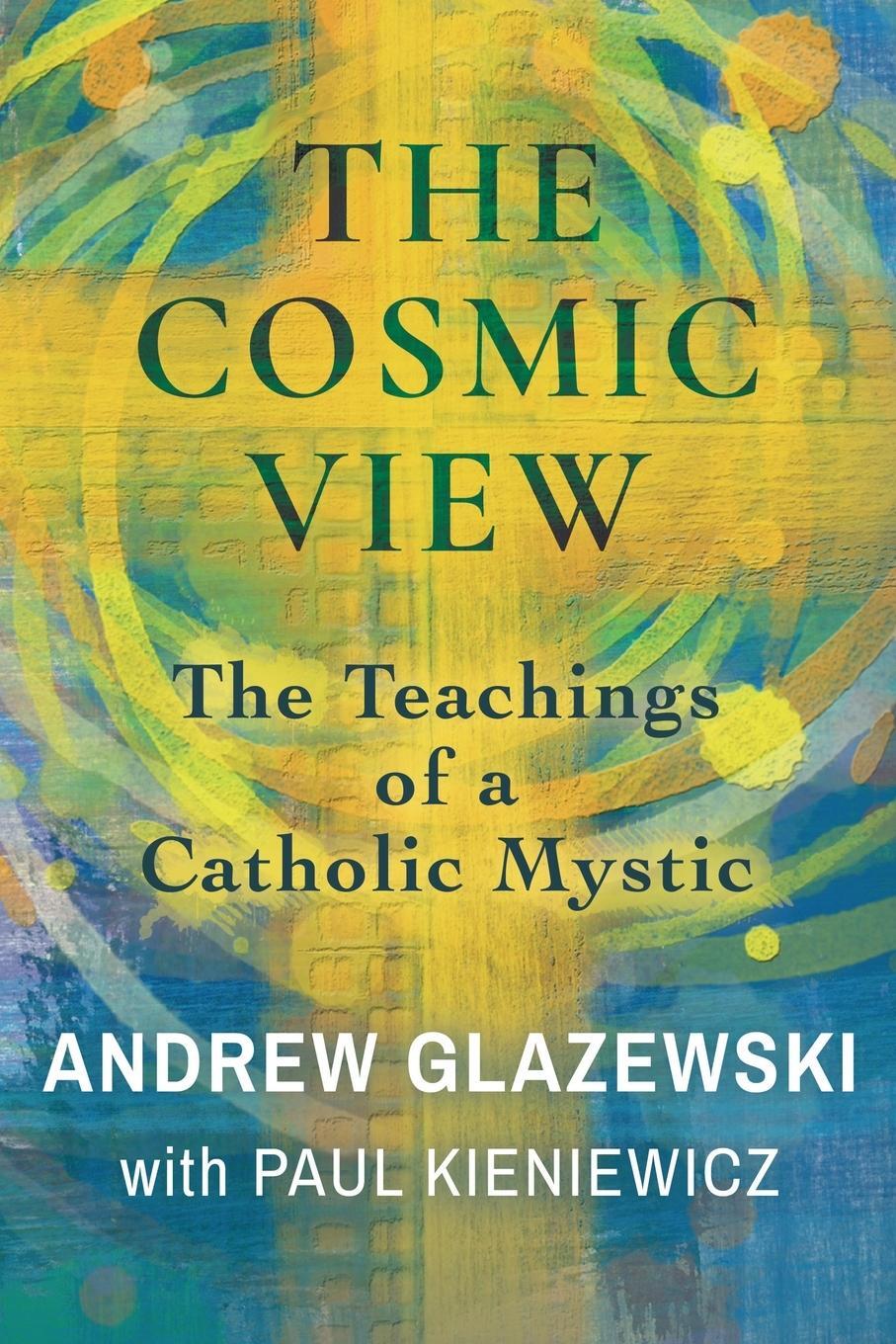 Cover: 9781786771964 | The Cosmic View | The Teachings of a Catholic Mystic | Taschenbuch