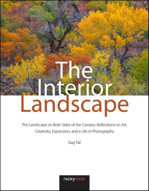 Cover: 9781681988917 | The Interior Landscape | Guy Tal | Buch | Englisch | 2023 | Rocky Nook