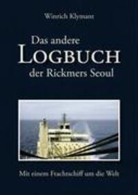 Cover: 9783833450761 | Das andere Logbuch der Rickmers Seoul | Winrich Klymant | Taschenbuch