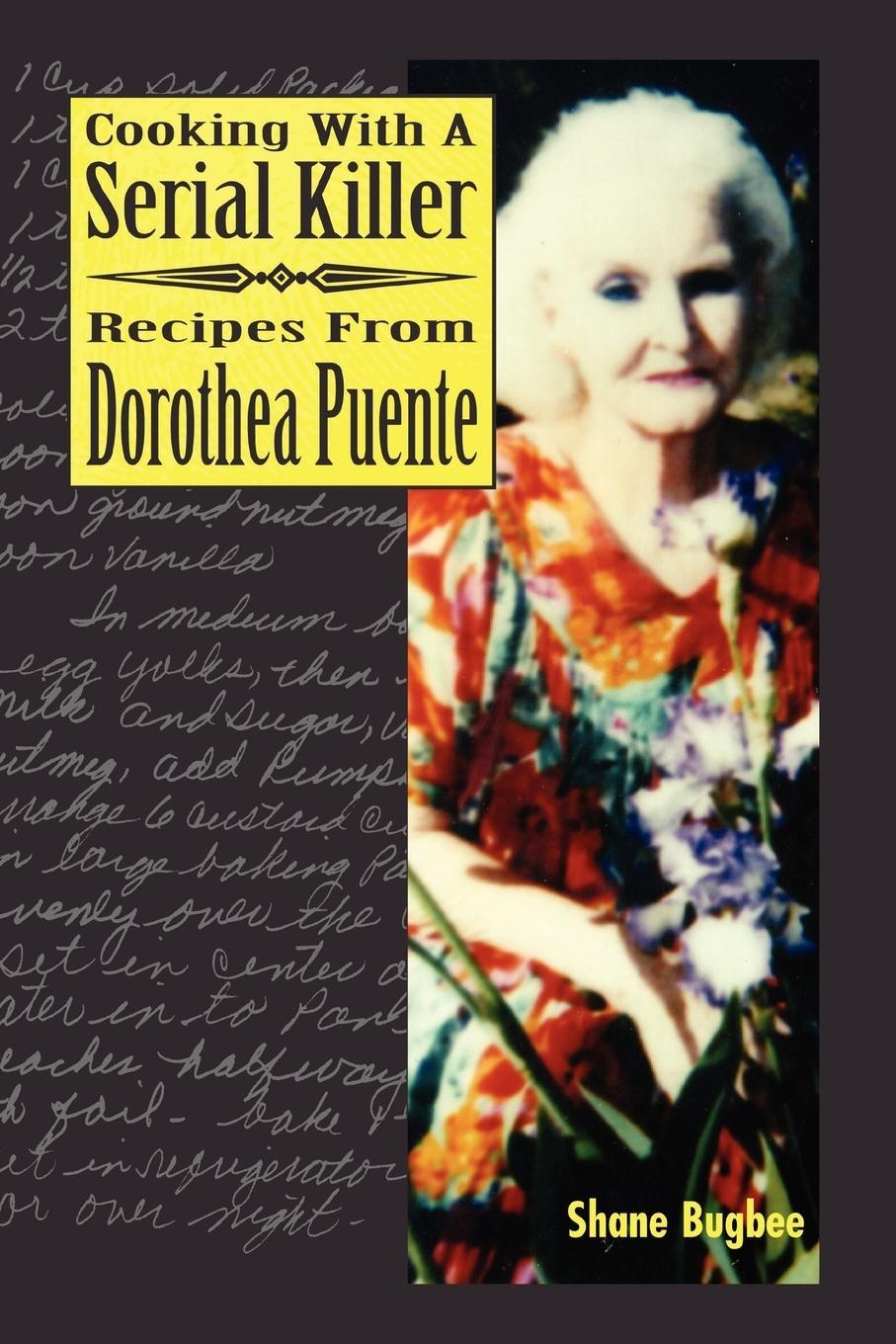 Cover: 9781411615441 | Cooking with a Serial Killer Recipes from Dorothea Puente | Bugbee