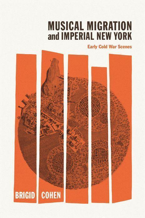 Cover: 9780226818016 | Musical Migration and Imperial New York | Early Cold War Scenes | Buch