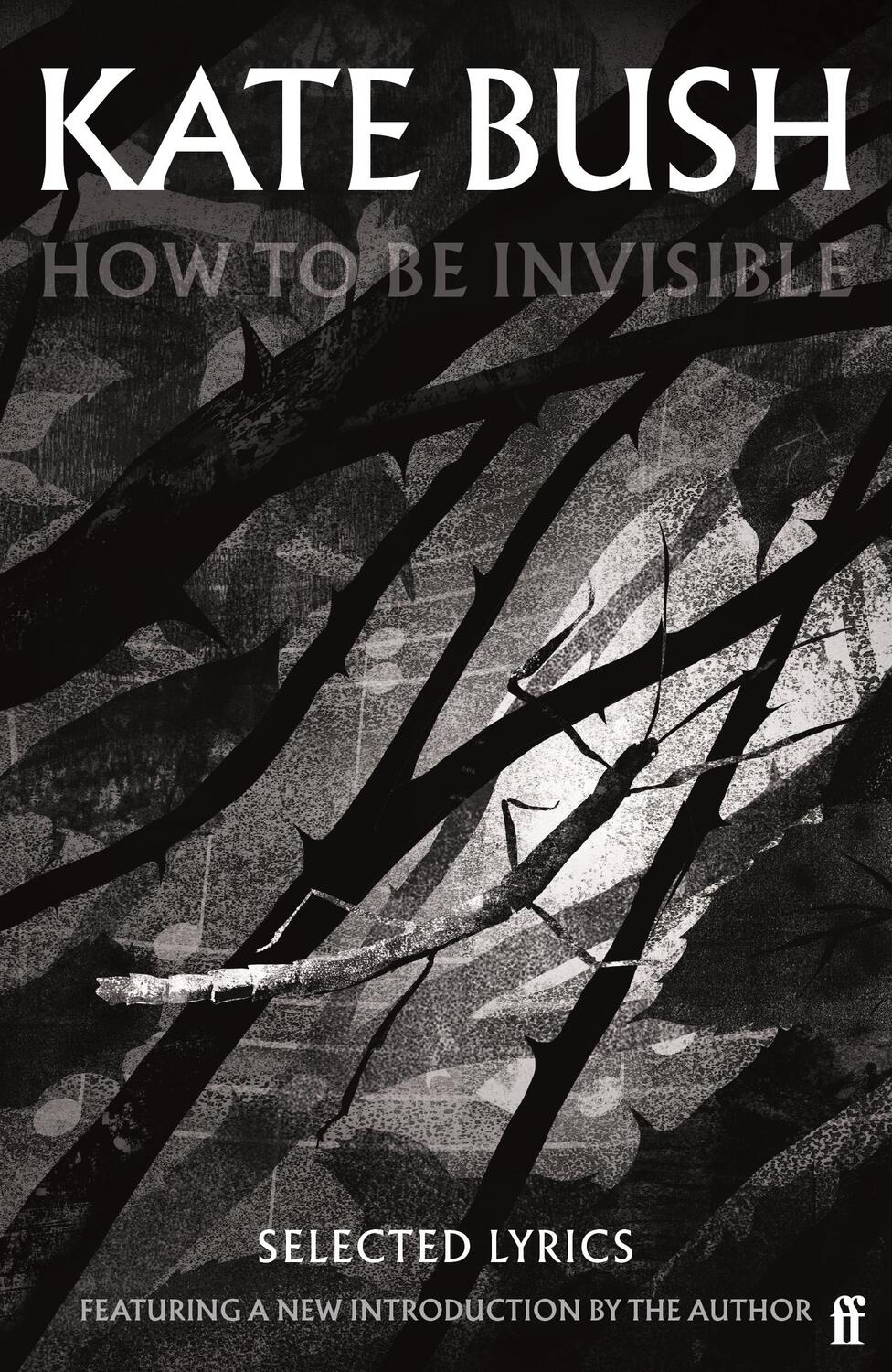 Cover: 9780571383023 | How To Be Invisible | Selected Lyrics | Kate Bush | Taschenbuch | 2023