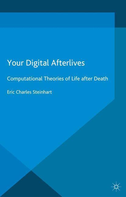 Cover: 9781349473120 | Your Digital Afterlives | Computational Theories of Life after Death