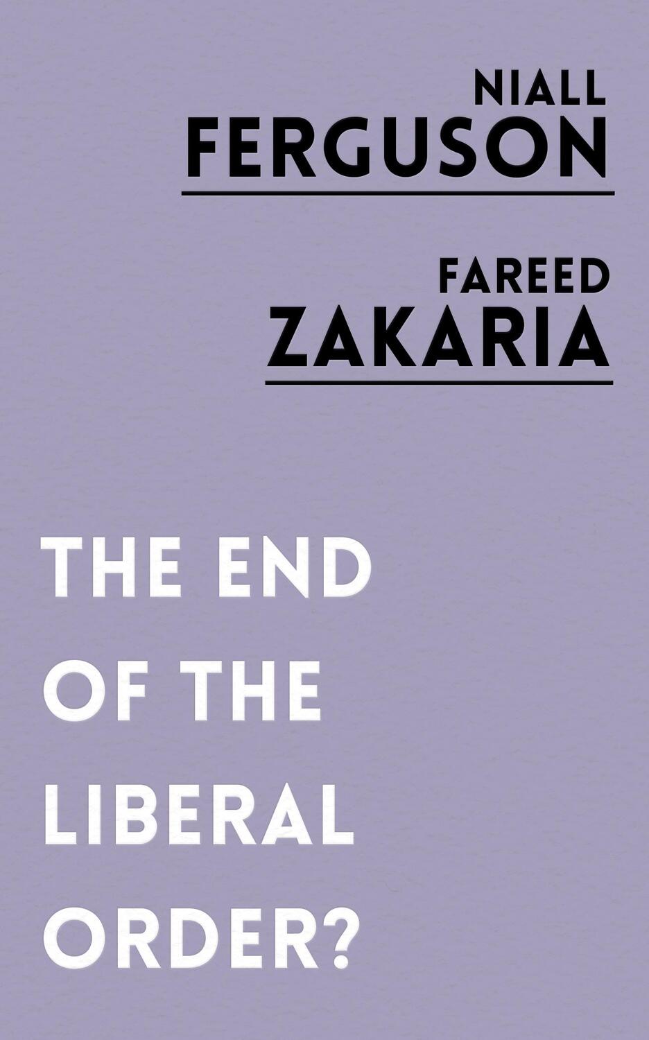 Cover: 9781786073105 | The End of the Liberal Order? | Niall Ferguson (u. a.) | Taschenbuch