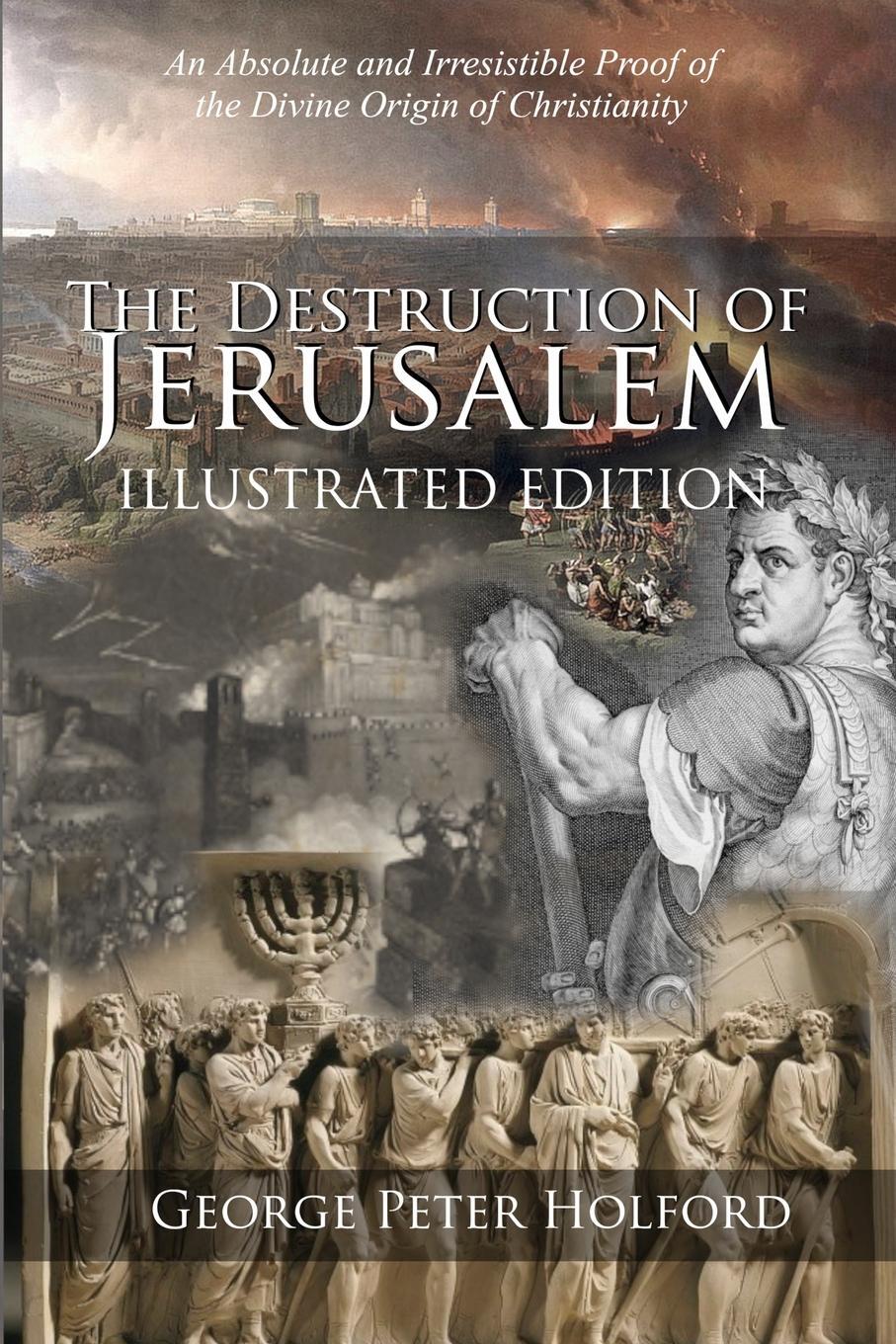 Cover: 9781947622708 | The Destruction of Jerusalem | George Peter Holford | Taschenbuch