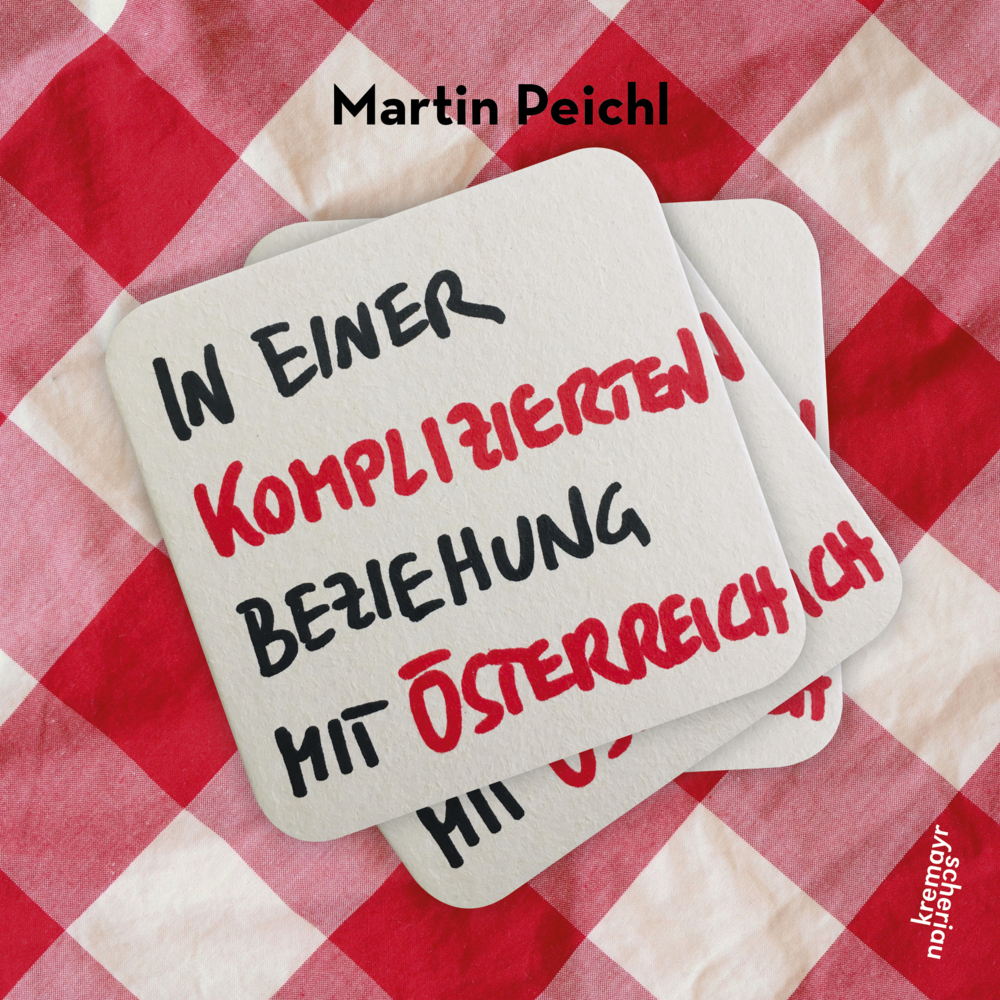 Cover: 9783218012300 | In einer komplizierten Beziehung mit Österreich | Martin Peichl | Buch