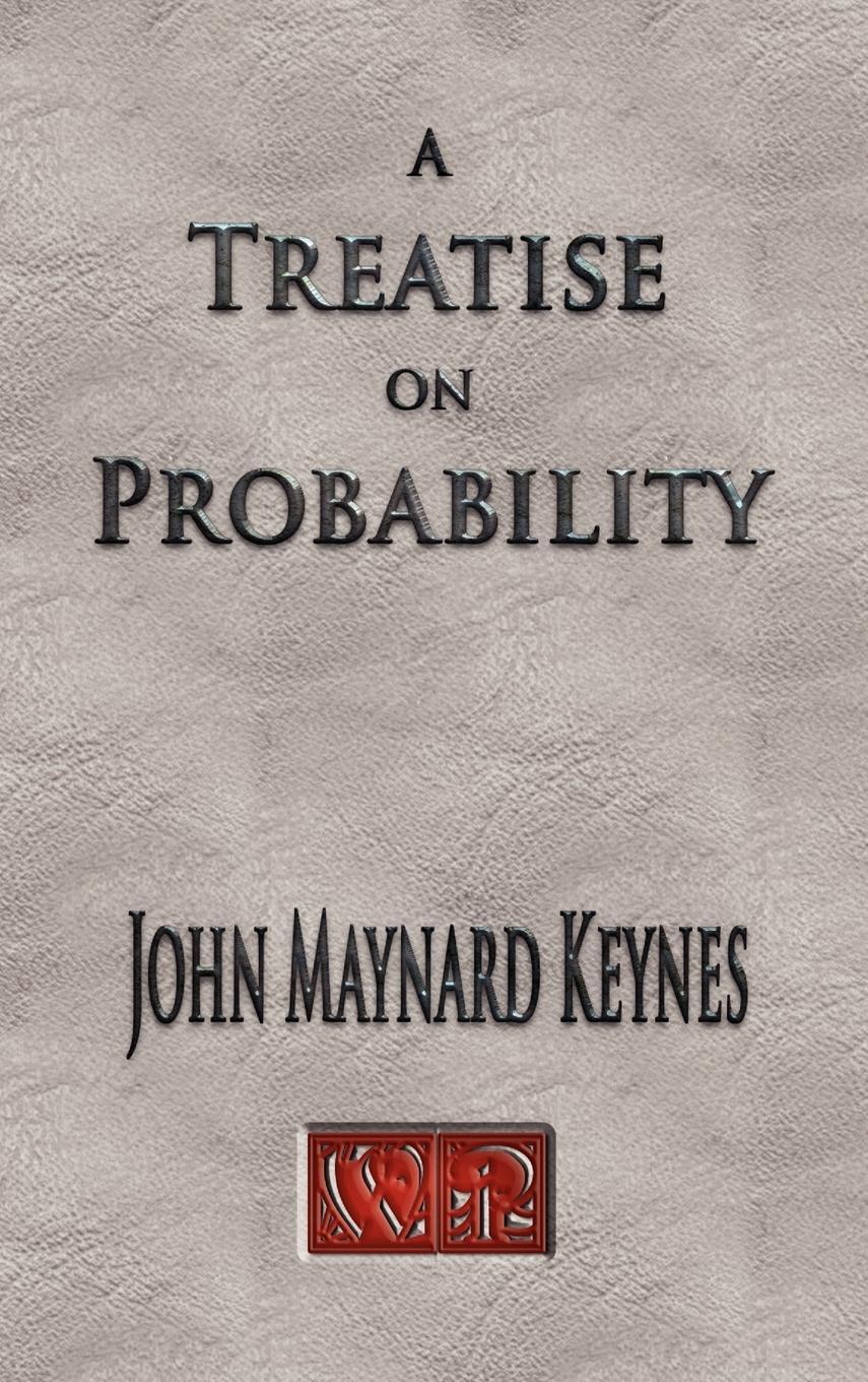 Cover: 9781929148769 | A Treatise On Probability - Unabridged | John Maynard Keynes | Buch