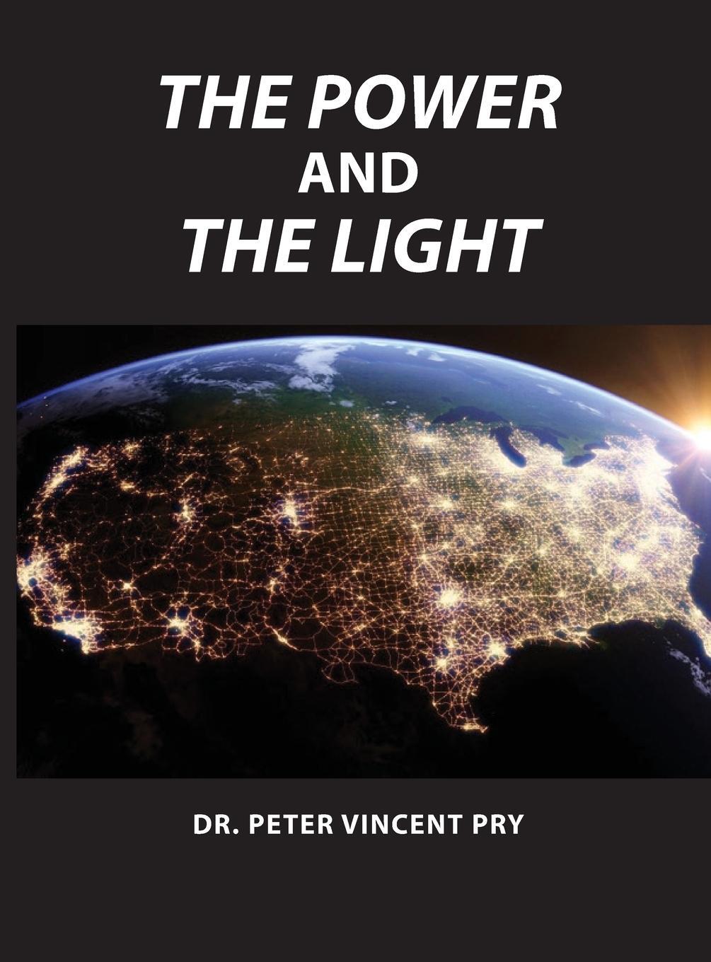 Cover: 9781087871608 | The Power And The Light | Peter Vincent Pry | Buch | Englisch | 2020