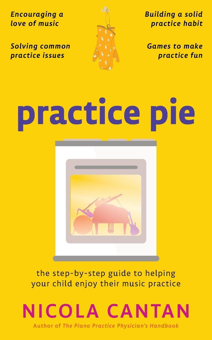 Cover: 9781913000158 | Practice Pie | Nicola Cantan | Taschenbuch | Books for music teachers