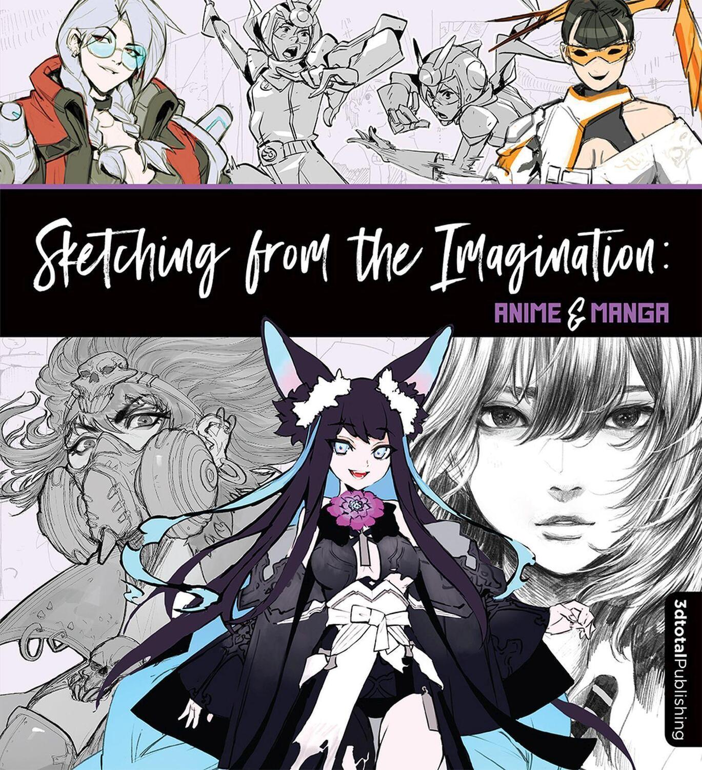 Cover: 9781912843237 | Sketching from the Imagination: Anime & Manga | Anime & Manga | Buch