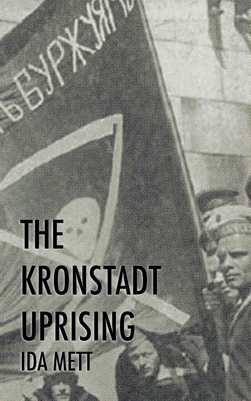 Cover: 9780995660946 | The Kronstadt Uprising | Ida Mett | Taschenbuch | Paperback | Englisch
