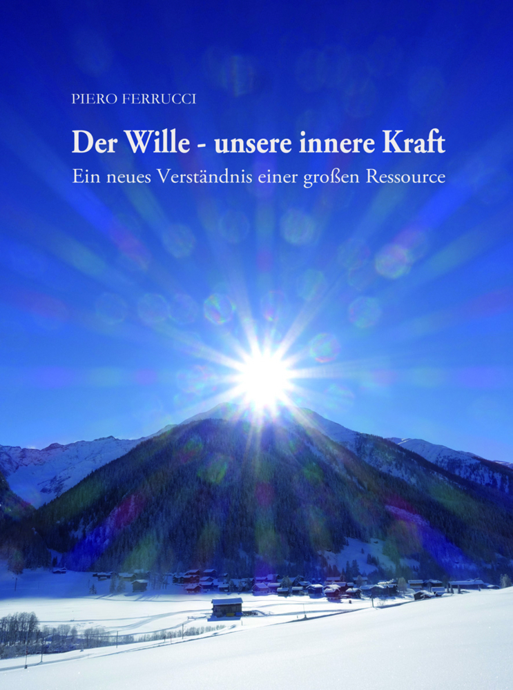 Cover: 9783952434925 | Der Wille - unsere innere Kraft | Piero Ferrucci | Buch | Deutsch