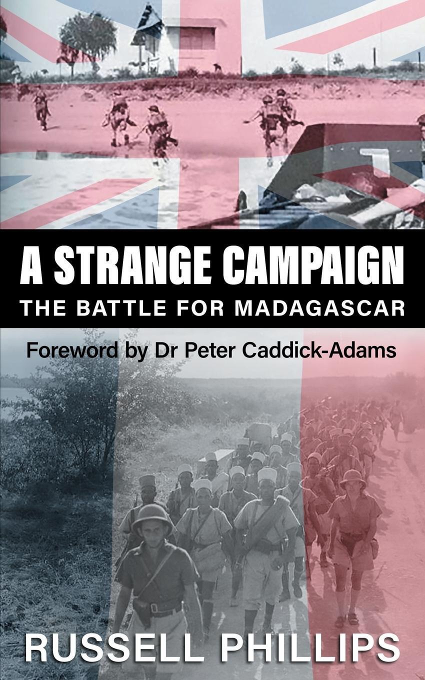 Cover: 9781912680276 | A Strange Campaign | The Battle for Madagascar | Russell Phillips