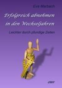 Cover: 9783938764213 | Erfolgreich abnehmen in den Wechseljahren | Eva Marbach | Taschenbuch