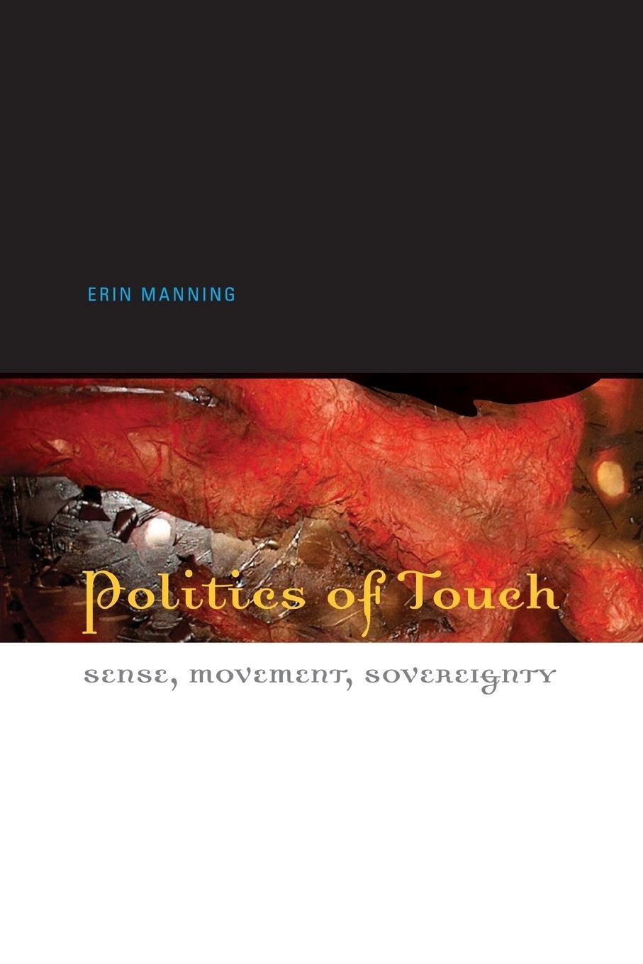 Cover: 9780816648450 | Politics of Touch | Sense, Movement, Sovereignty | Erin Manning | Buch