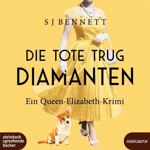 Cover: 9783987590566 | Die Tote trug Diamanten | Ein Queen-Elizabeth-Krimi | Sj Bennett | MP3