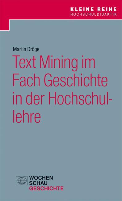 Cover: 9783734409851 | Text Mining im Fach Geschichte in der Hochschullehre | Martin Dröge