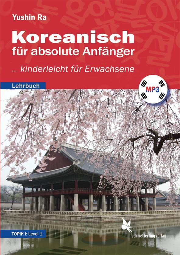 Cover: 9783896574053 | Koreanisch für absolute Anfänger (Lehrbuch) | Yushin Ra | Taschenbuch