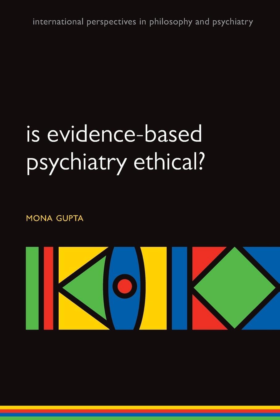 Cover: 9780199641116 | IS EVIDENCE-BASED PSYCH ETHICAL IPPP | M P | Gupta | Taschenbuch