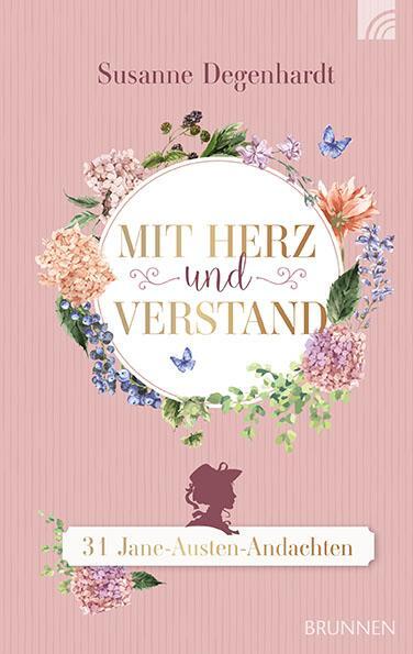 Cover: 9783765537042 | Mit Herz und Verstand | 31 Jane-Austen-Andachten | Susanne Degenhardt