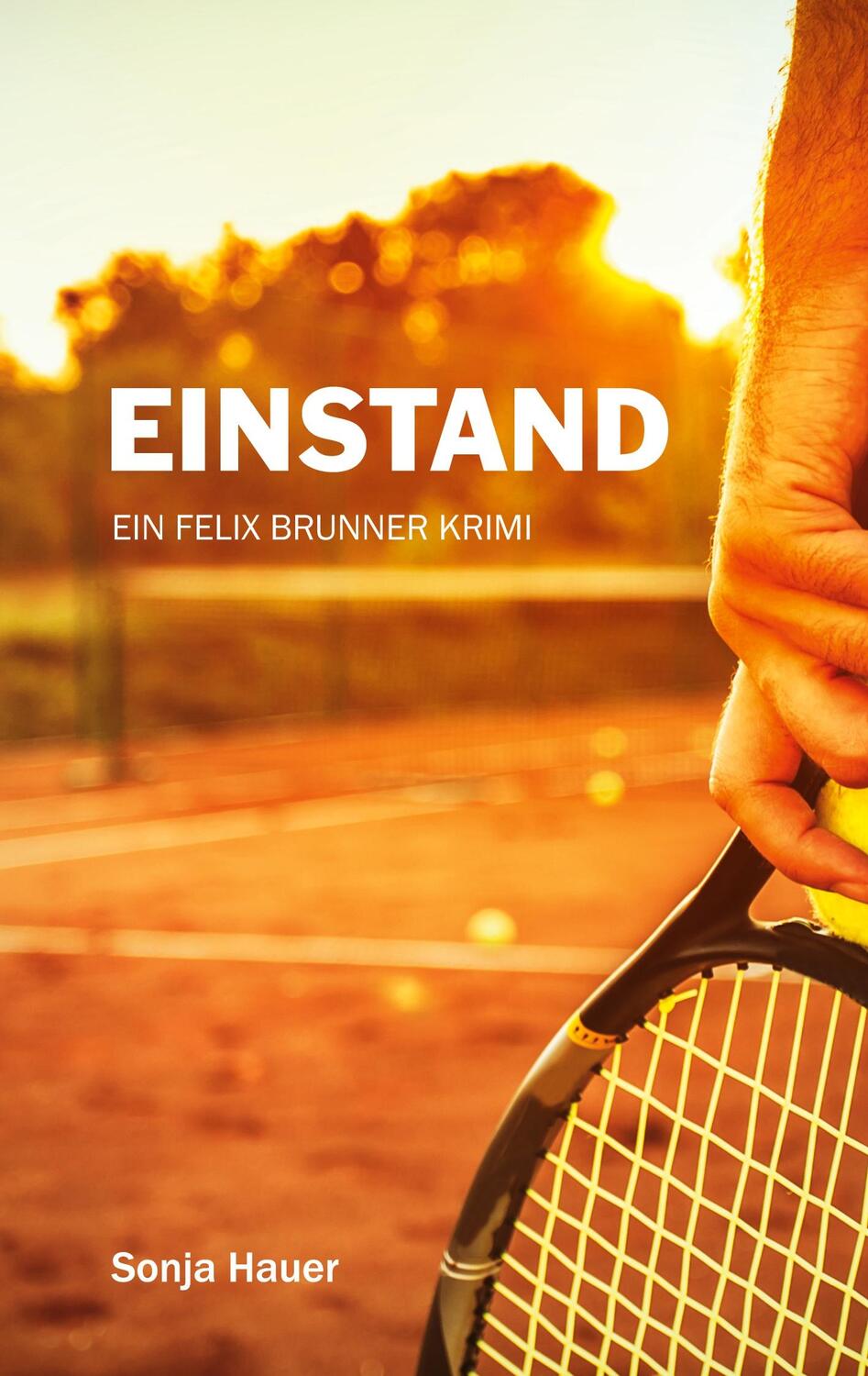 Cover: 9783755791966 | Einstand | Ein Felix Brunner Krimi. DE | Sonja Hauer | Taschenbuch