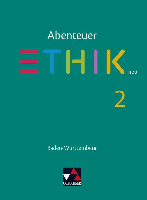 Cover: 9783661210025 | Abenteuer Ethik 2 - neu. Baden-Württemberg | Layla Belaid (u. a.)
