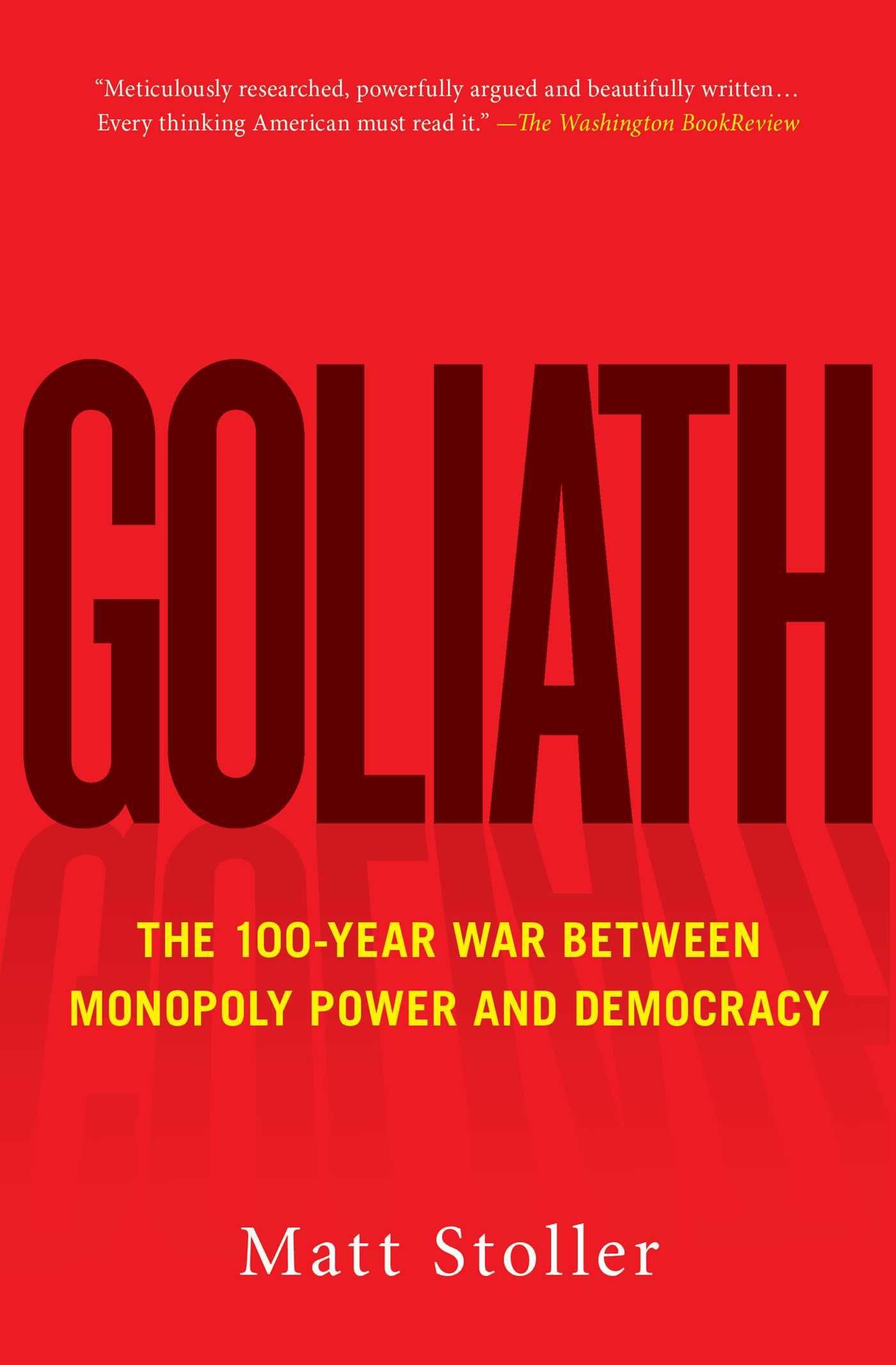 Cover: 9781501182891 | Goliath | The 100-Year War Between Monopoly Power and Democracy | Buch