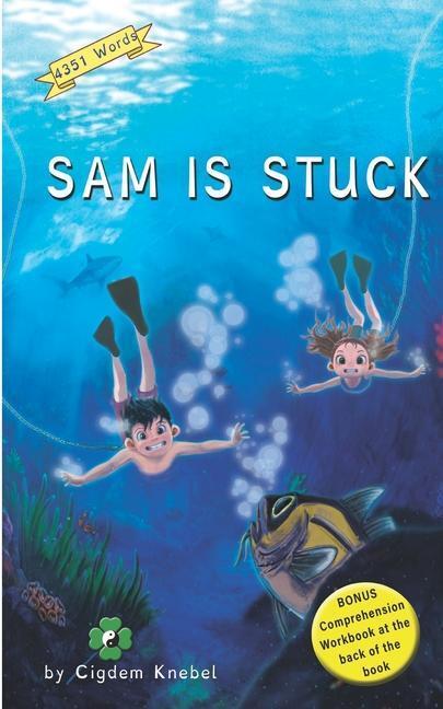 Cover: 9781797946733 | Sam Is Stuck: (Dyslexie Font) Decodable Chapter Books | Cigdem Knebel