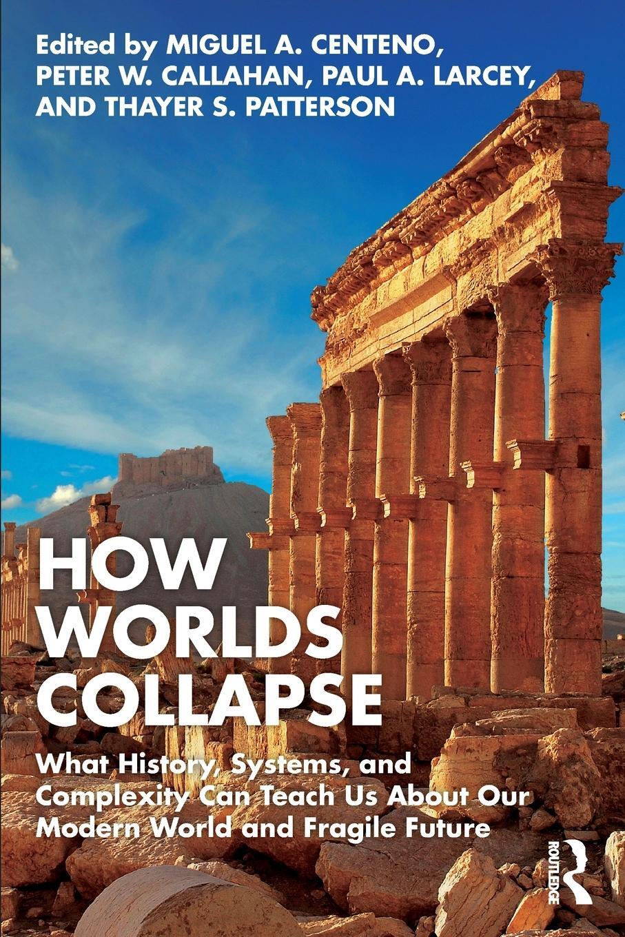 Cover: 9781032363219 | How Worlds Collapse | Miguel Centeno (u. a.) | Taschenbuch | Englisch