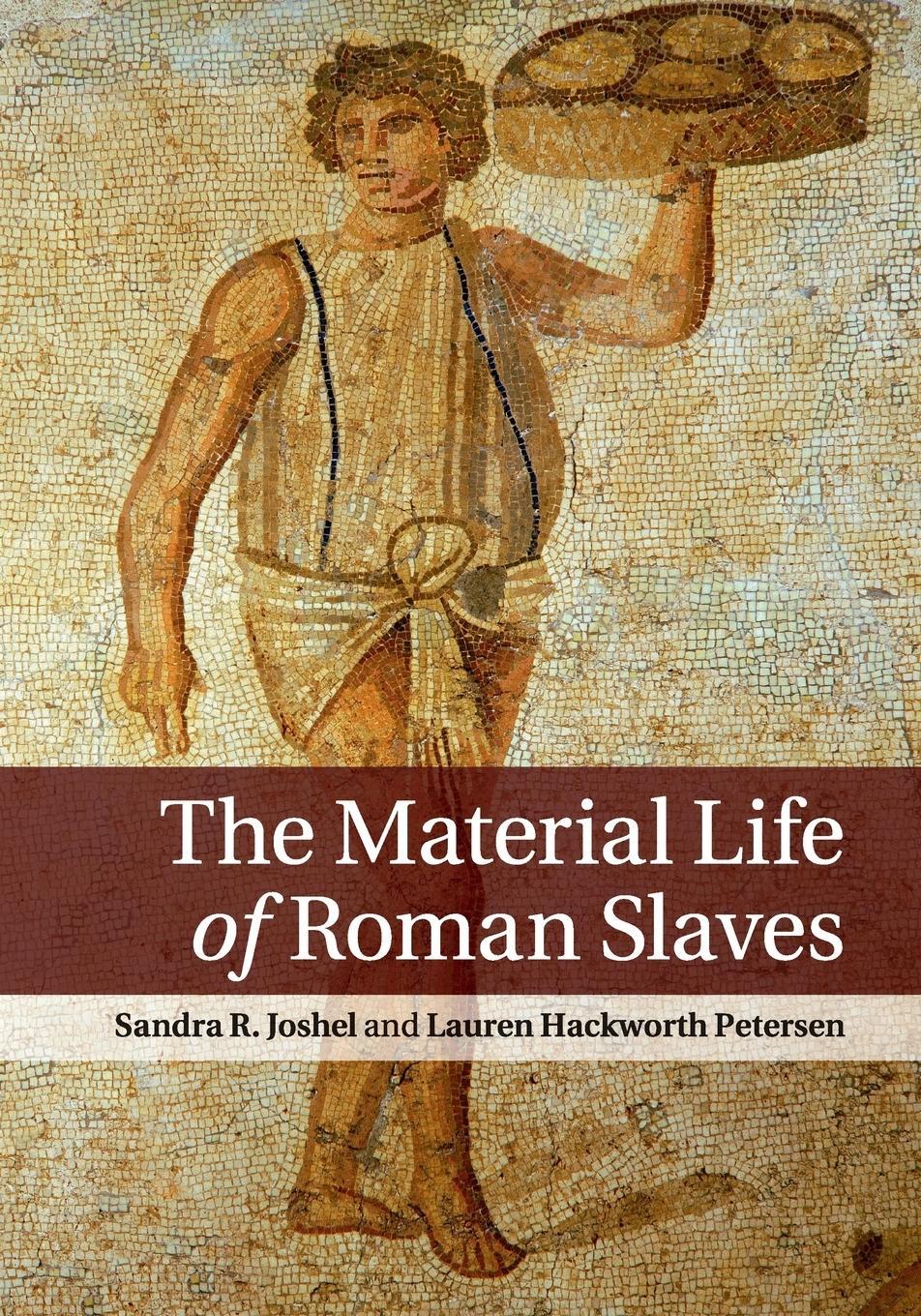 Cover: 9780521139571 | The Material Life of Roman Slaves | Sandra R. Joshel (u. a.) | Buch