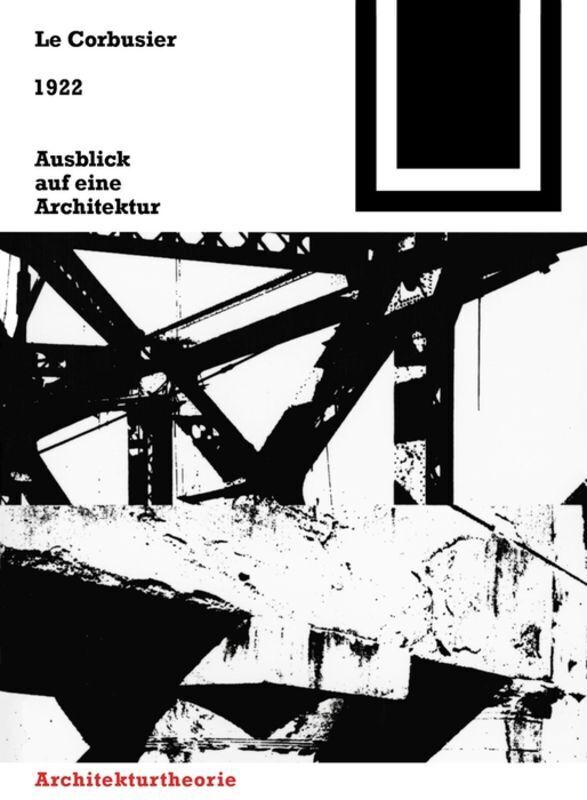 Cover: 9783764363543 | Ausblick auf eine Architektur 1922 | Fondation Le Corbusier | Buch