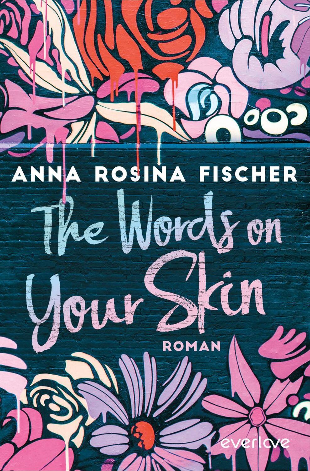 Cover: 9783492062374 | The Words on Your Skin | Anna Rosina Fischer | Taschenbuch | 400 S.