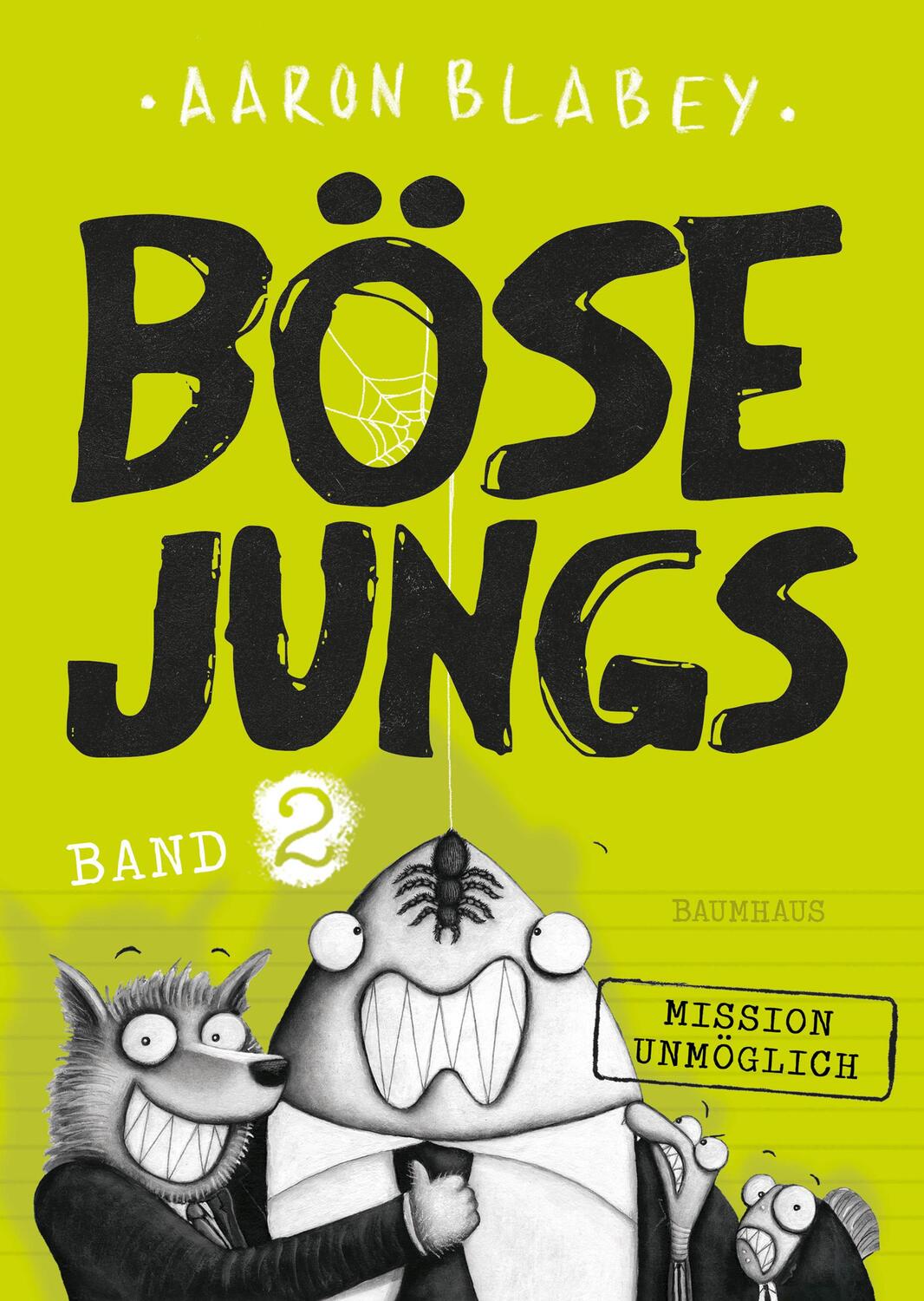 Cover: 9783833904646 | Böse Jungs 2 Mission Unmöglich | Band 2 | Aaron Blabey | Buch | 144 S.
