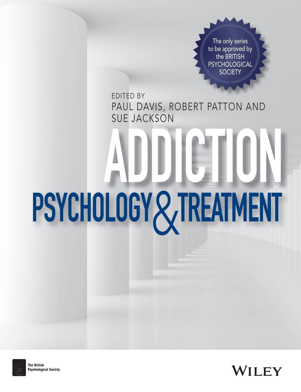 Cover: 9781118489758 | Addiction | Psychology and Treatment | Paul Davis (u. a.) | Buch