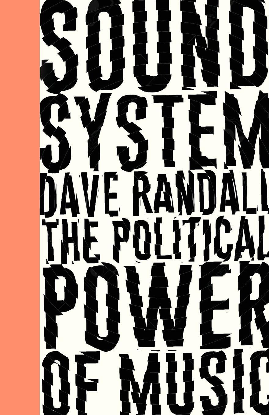 Cover: 9780745399300 | Sound System | The Political Power of Music | Dave Randall | Buch