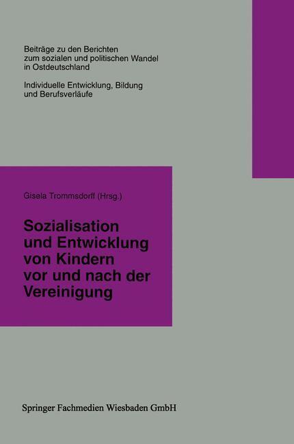 Cover: 9783322958723 | Sozialisation und Entwicklung von Kindern vor und nach der Vereinigung
