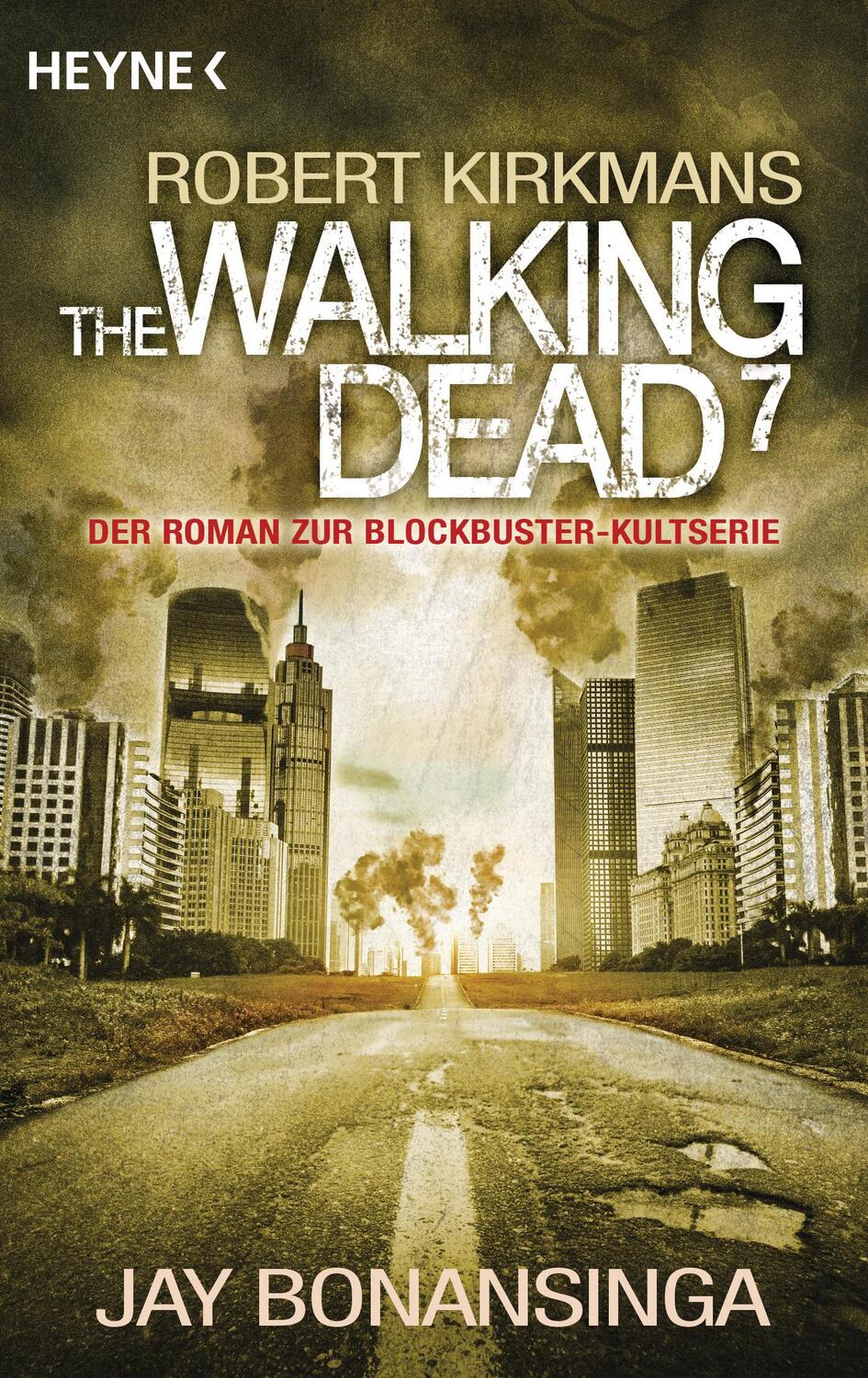 Cover: 9783453318465 | The Walking Dead 07 | Jay Bonansinga (u. a.) | Taschenbuch | Deutsch