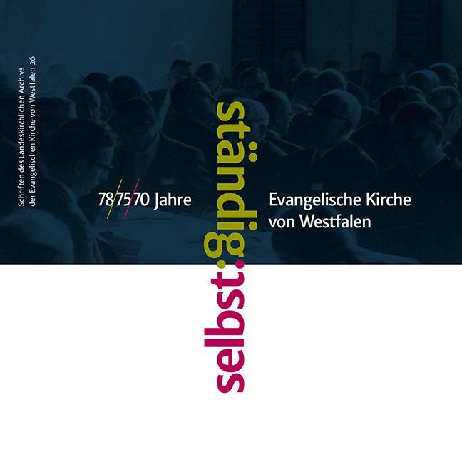 Cover: 9783785808894 | selbst:ständig | 78/75/70 Jahre Evangelische Kirche von Westfalen