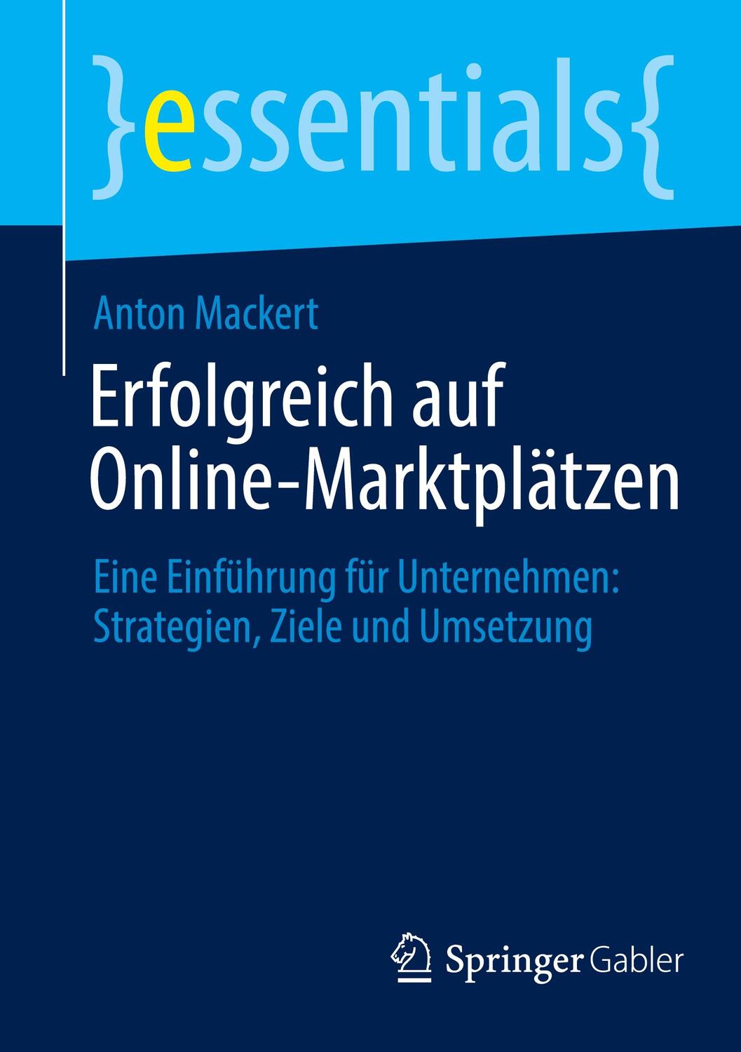 Cover: 9783658457136 | Erfolgreich auf Online-Marktplätzen | Anton Mackert | Taschenbuch | xi