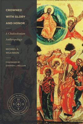 Cover: 9781683597308 | Crowned with Glory and Honor | A Chalcedonian Anthropology | Wilkinson