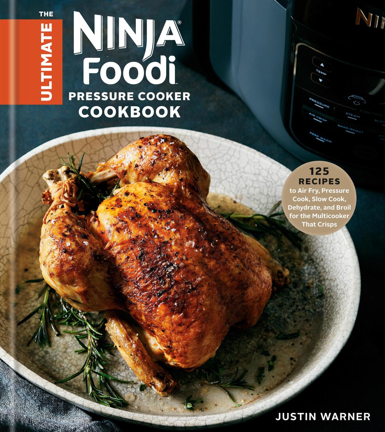 Cover: 9780593136010 | The Ultimate Ninja Foodi Pressure Cooker Cookbook: 125 Recipes to...