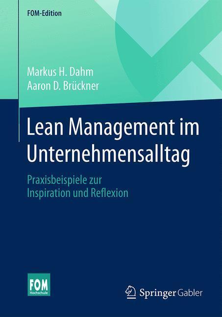 Cover: 9783658168148 | Lean Management im Unternehmensalltag | Markus H. Dahm (u. a.) | Buch