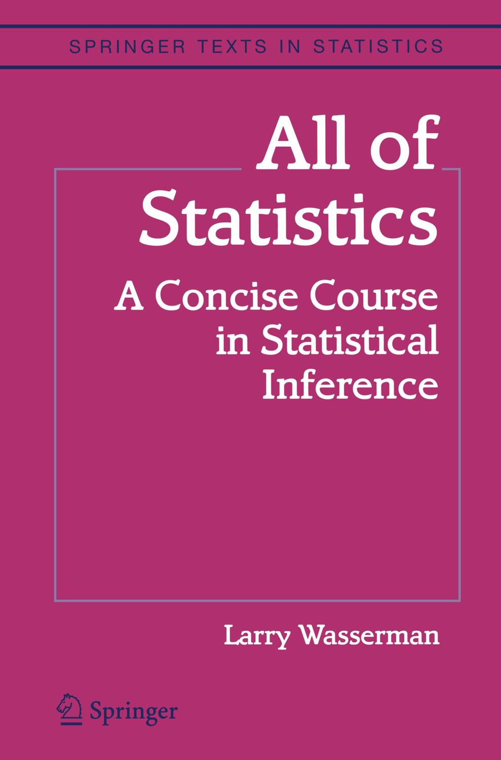 Cover: 9780387402727 | All of Statistics | A Concise Course in Statistical Inference | Buch